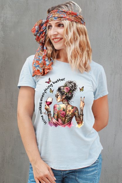 Wine Makes Everything Better T-Shirt