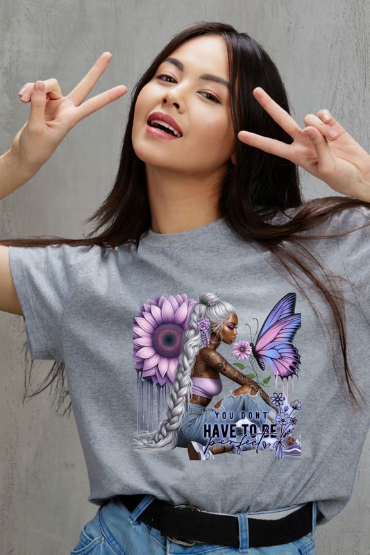 You Don't Have to be Perfect T-Shirt