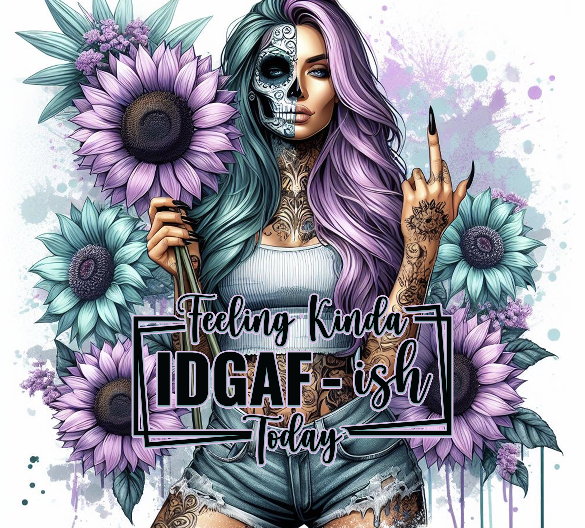 Artistic illustration of a person with tattoos and colorful hair surrounded by flowers with text overlay of IDGAF.