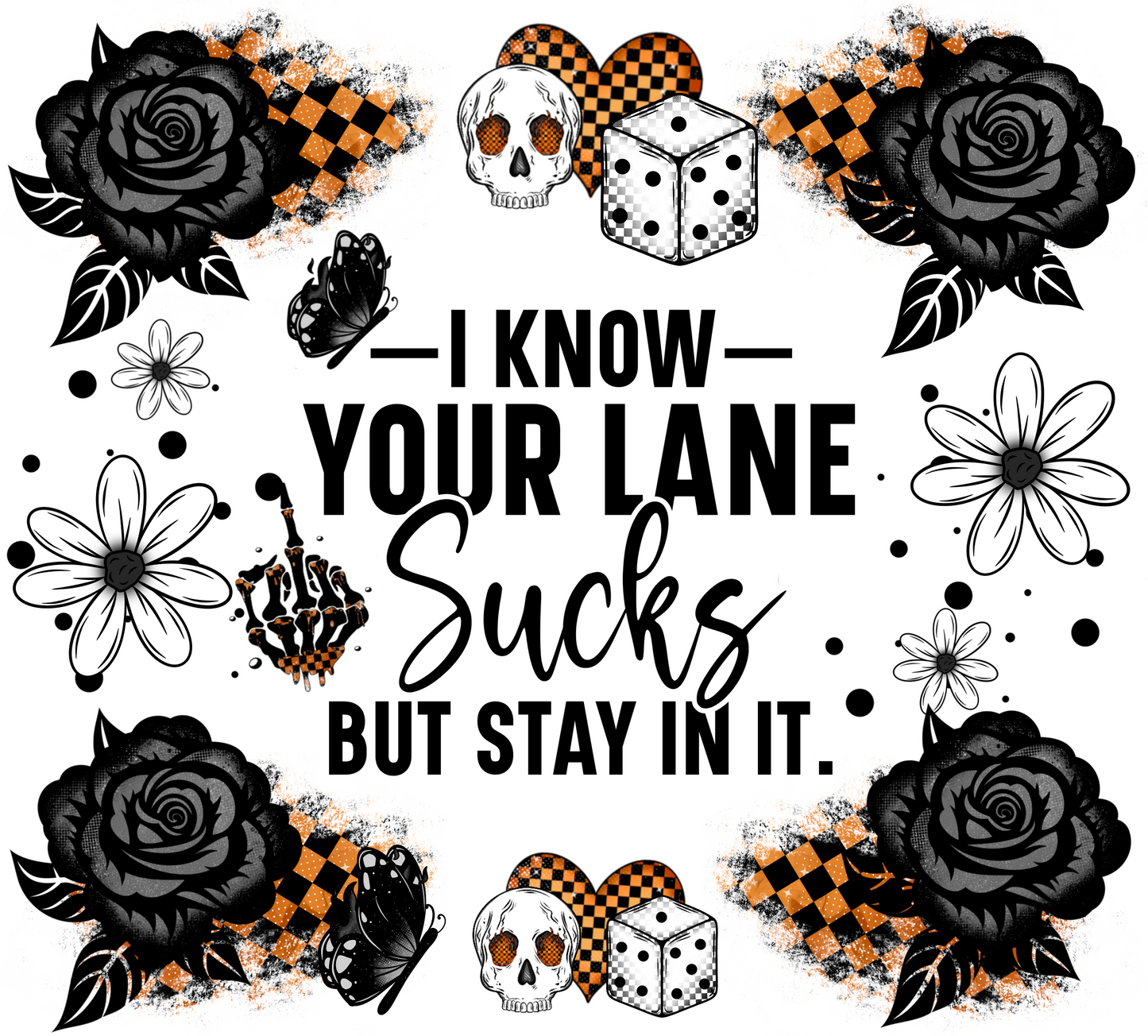 Decorative graphic with roses, skulls, dice, and text 'know your lane' on a white background