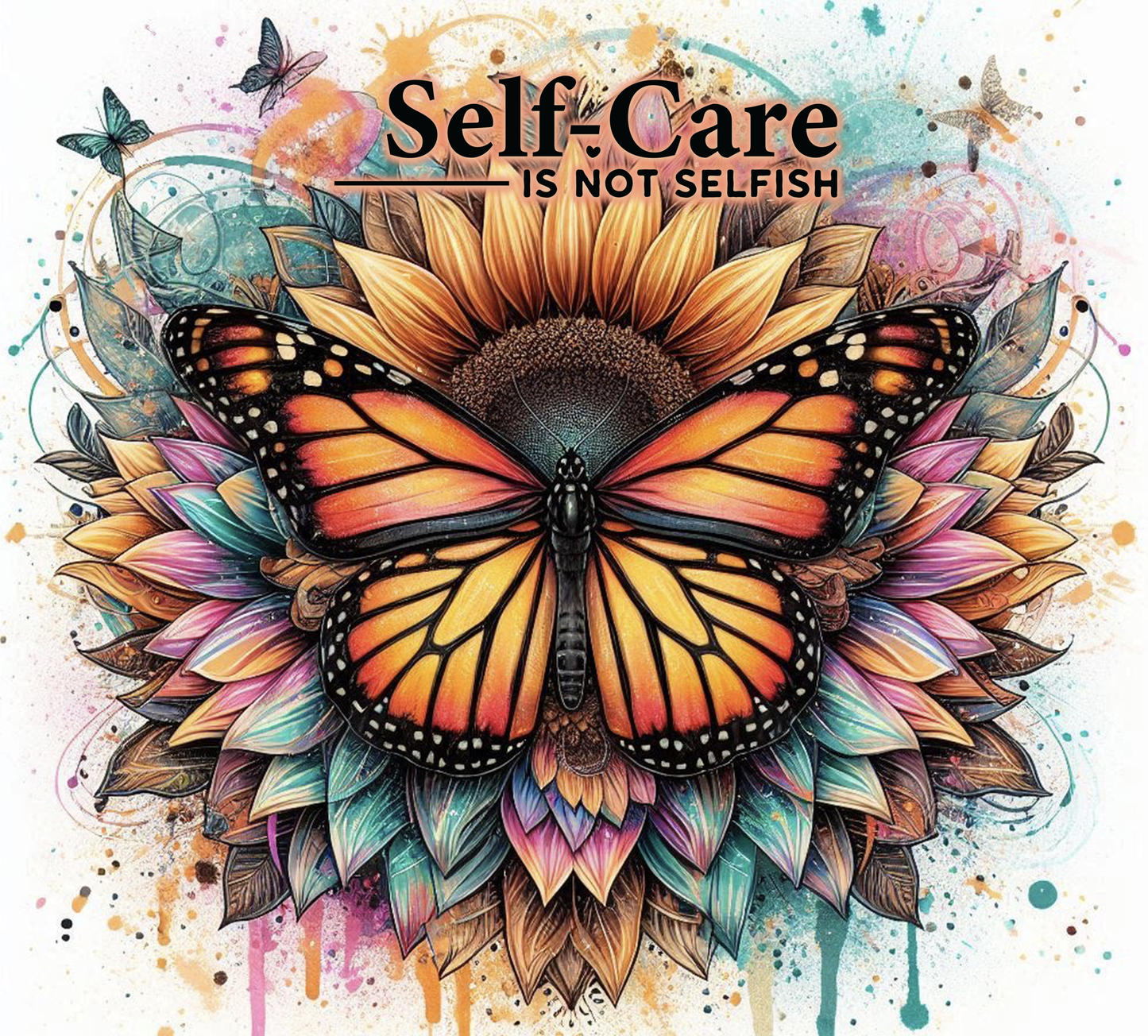 Butterfly on a sunflower with 'Self-Care is Not Selfish' text