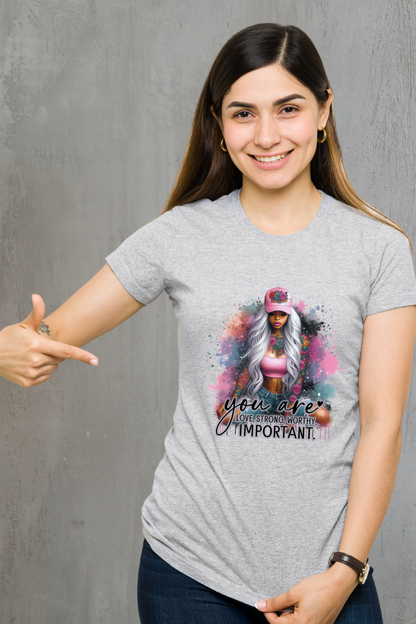 You Are Important T-Shirt