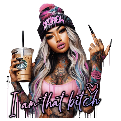 Person with tattoos and colorful hair holding a Starbucks drink, with text 'I am that bitch' on a white background.