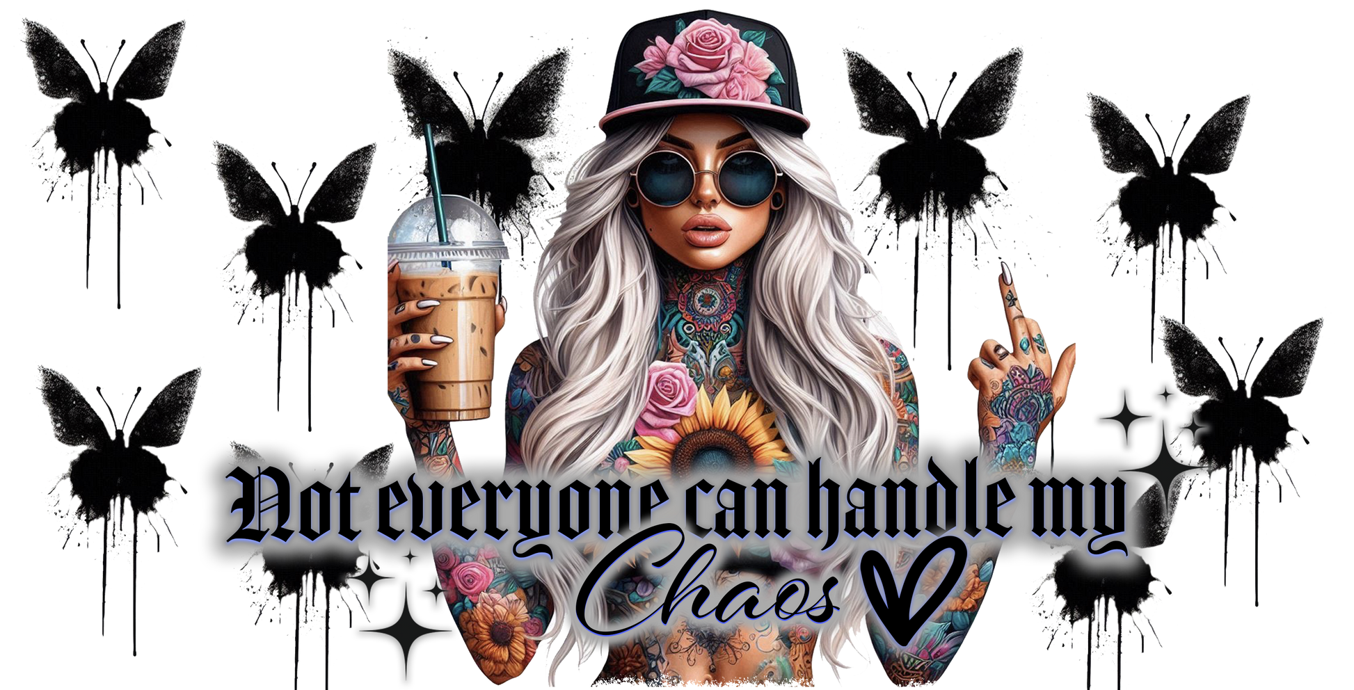 Stylized woman with tattoos and butterflies with text 'Not everyone can handle my Chaos' on a white background