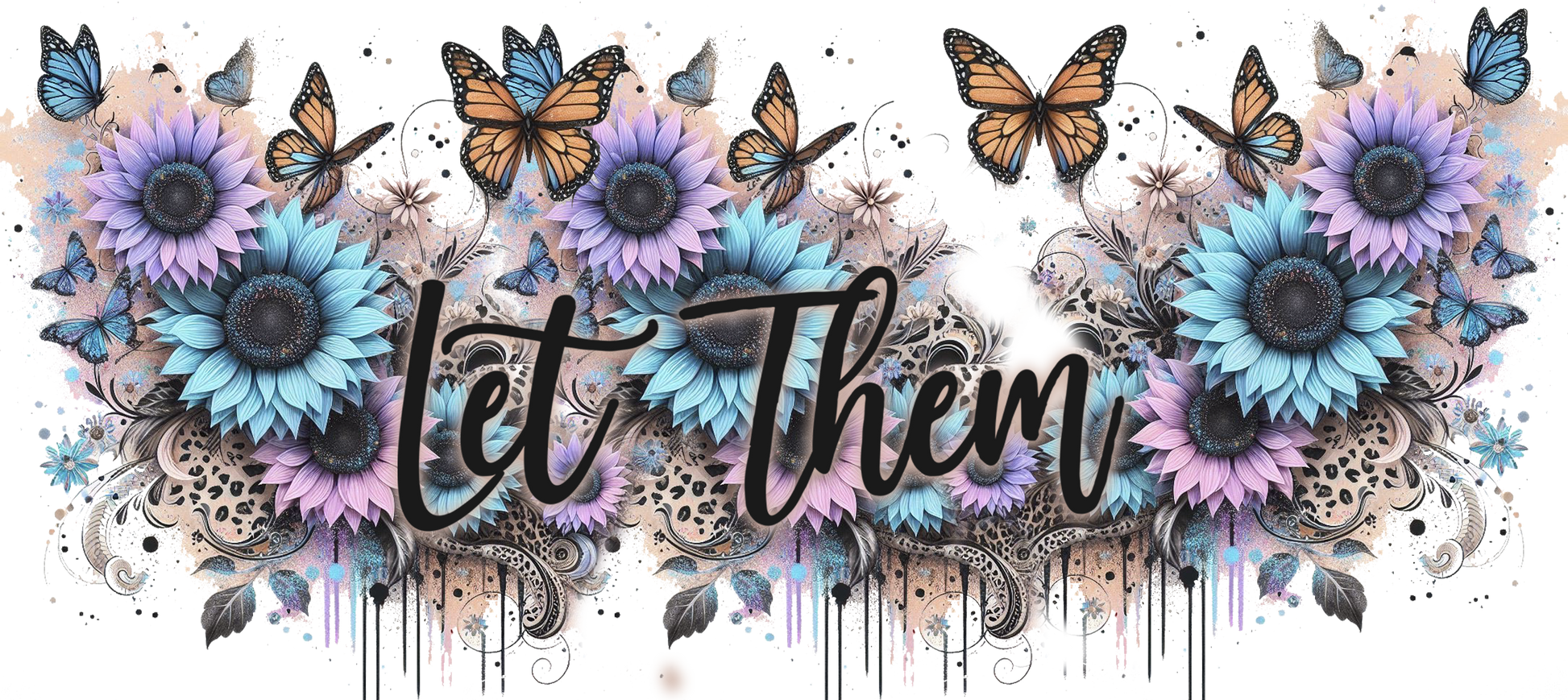 Decorative design with flowers, butterflies, and text 'Let Them' on a white background.