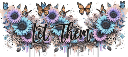 Decorative design with flowers, butterflies, and text 'Let Them' on a white background.