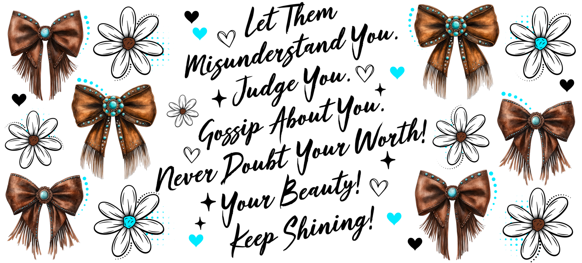 Motivational quote with decorative bows and flowers on a white background