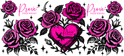 Design with pink roses and a heart, featuring the text 'Prove Them Wrong', on a white background.