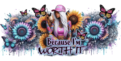 Artistic design with flowers, butterflies, and text 'Because I'm Worth It' on a white background